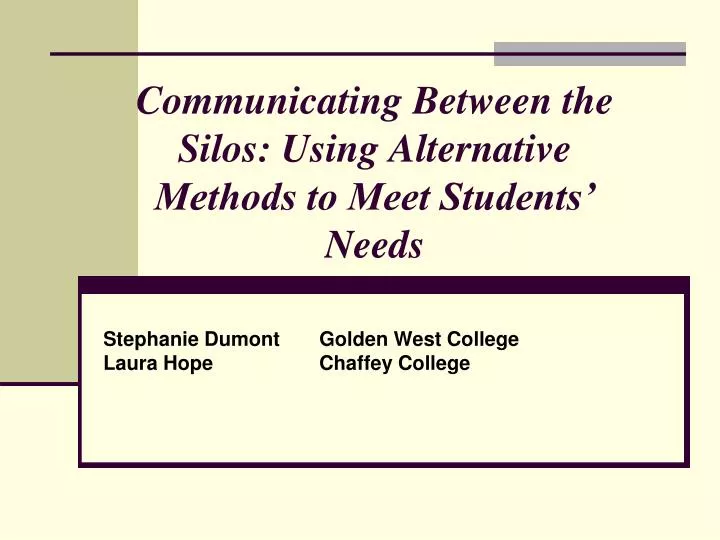 communicating between the silos using alternative methods to meet students needs