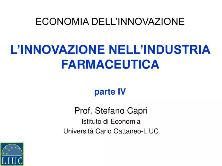 economia dell innovazione l innovazione nell industria farmaceutica parte iv