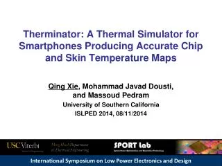 Qing Xie , Mohammad Javad Dousti , and Massoud Pedram University of Southern California