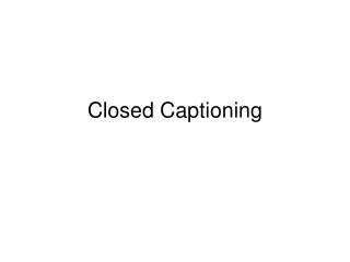 Closed Captioning
