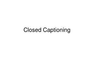 PPT - Understanding Closed Captioning A Comprehensive Guide PowerPoint ...