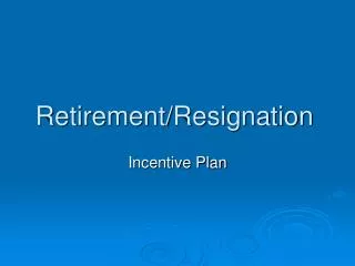 Retirement/Resignation