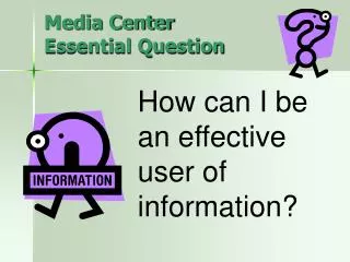 Media Center Essential Question