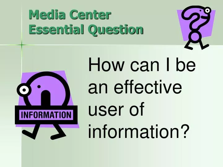 media center essential question