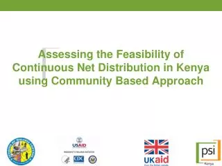 Assessing the Feasibility of Continuous Net Distribution in Kenya using Community Based Approach