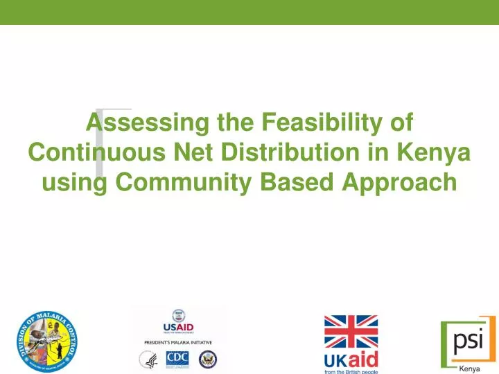 assessing the feasibility of continuous net distribution in kenya using community based approach