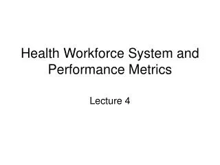 Health Workforce System and Performance Metrics
