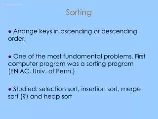 Sorting Arrange keys in ascending or descending order.