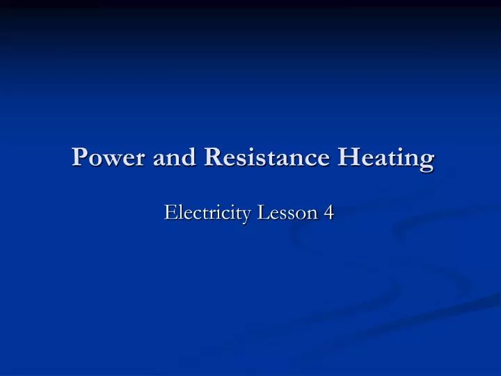 power and resistance heating