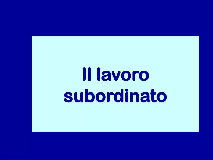 il lavoro subordinato