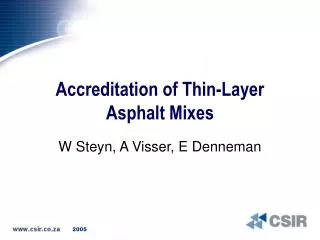 Accreditation of Thin-Layer Asphalt Mixes