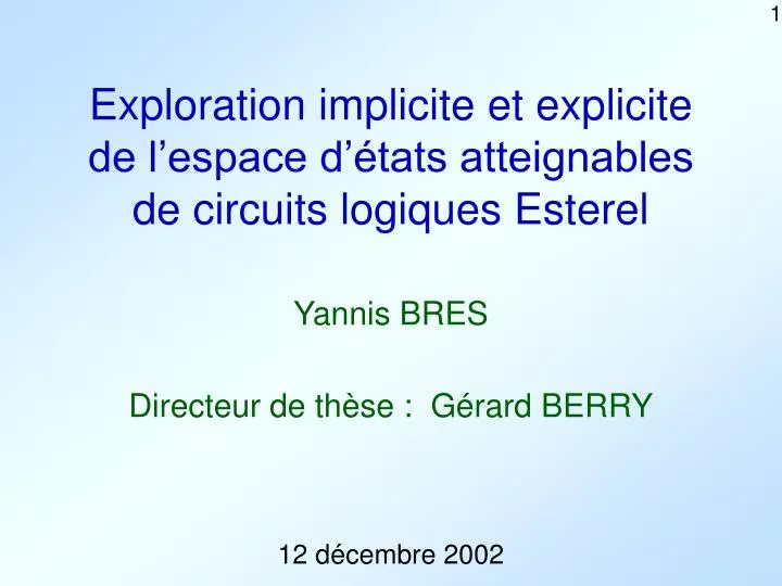 exploration implicite et explicite de l espace d tats atteignables de circuits logiques esterel