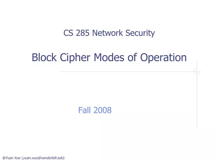 cs 285 network security block cipher modes of operation