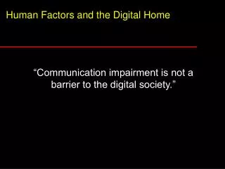 Human Factors and the Digital Home