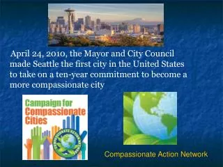 April 24, 2010, the Mayor and City Council made Seattle the first city in the United States