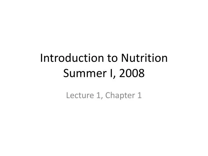 introduction to nutrition summer i 2008