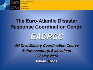 The Euro-Atlantic Disaster Response Coordination Centre