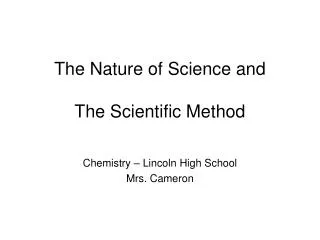 The Nature of Science and The Scientific Method