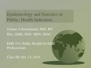 Epidemiology and Statistics in Public; Health Indicators