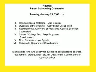Agenda Parent Scheduling Orientation Tuesday, January 29, 7:00 p.m.