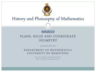 History and Philosophy of Mathematics MA0010