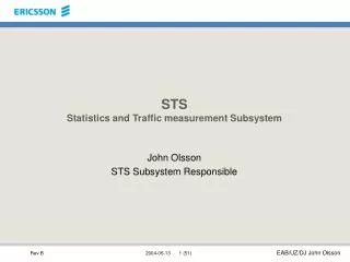 STS Statistics and Traffic measurement Subsystem