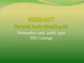 NSBE-MIT General Body Meeting #5