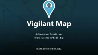 vigilant map