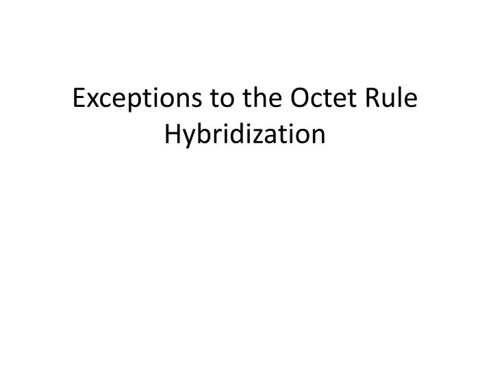 exceptions to the octet rule hybridization