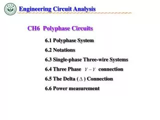 6.1 Polyphase System 6.2 Notations 6.3 Single-phase Three-wire Systems