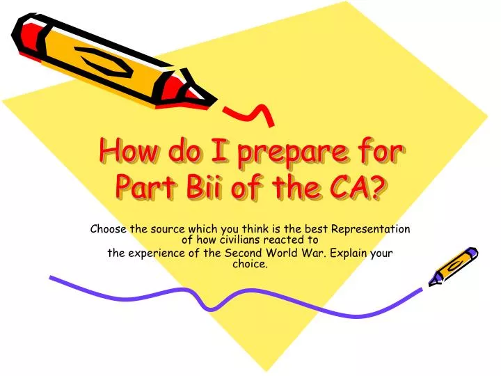 how do i prepare for part bii of the ca