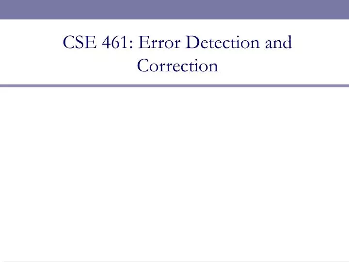 cse 461 error detection and correction