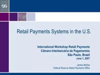 Retail Payments Systems in the U.S.