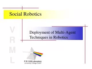 Deployment of Multi-Agent Techniques in Robotics
