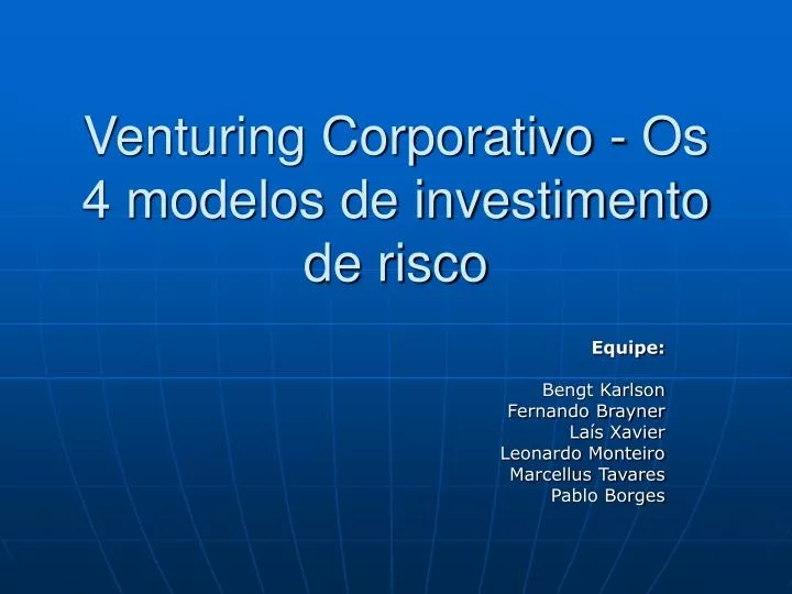 venturing corporativo os 4 modelos de investimento de risco