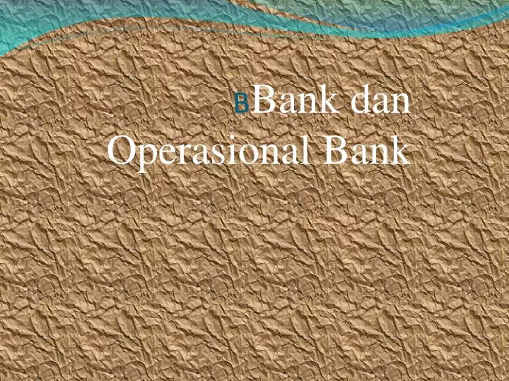 b bank dan operasional bank