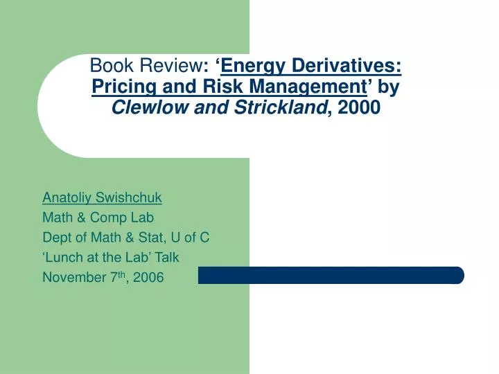book review energy derivatives pricing and risk management by clewlow and strickland 2000