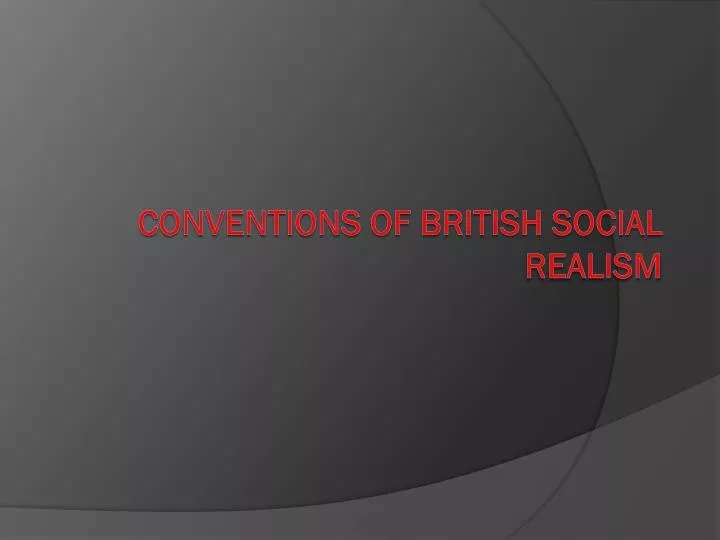 conventions of british social realism