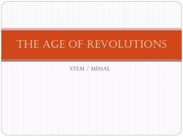 Ppt The Age Of Revolutions Powerpoint Presentation Free Download Id6075839 0767
