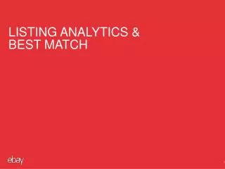 Listing Analytics &amp; BEST mATCH