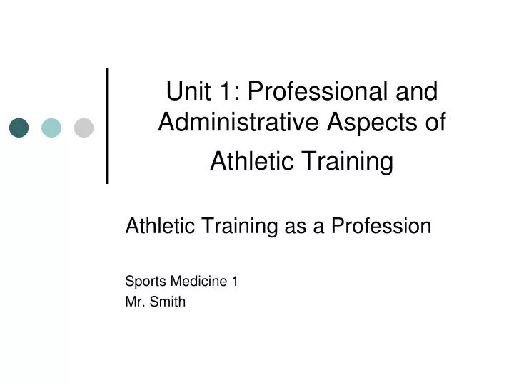 unit 1 professional and administrative aspects of athletic training