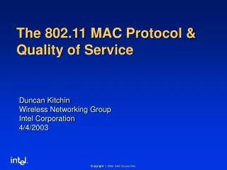 The 802.11 MAC Protocol &amp; Quality of Service