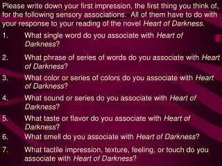 1.	What single word do you associate with Heart of 	Darkness ?
