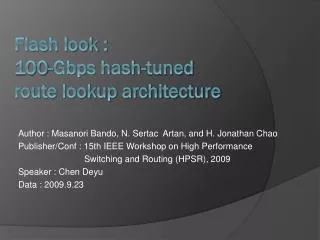 Flash look : 100-Gbps hash-tuned route lookup architecture