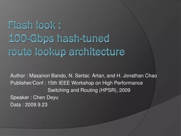 flash look 100 gbps hash tuned route lookup architecture