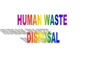 HUMAN WASTE DISPOSAL