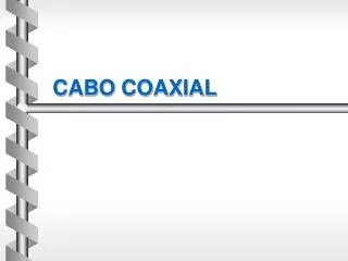 cabo coaxial