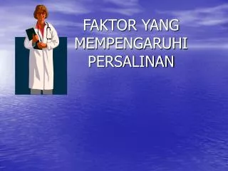 faktor yang mempengaruhi persalinan