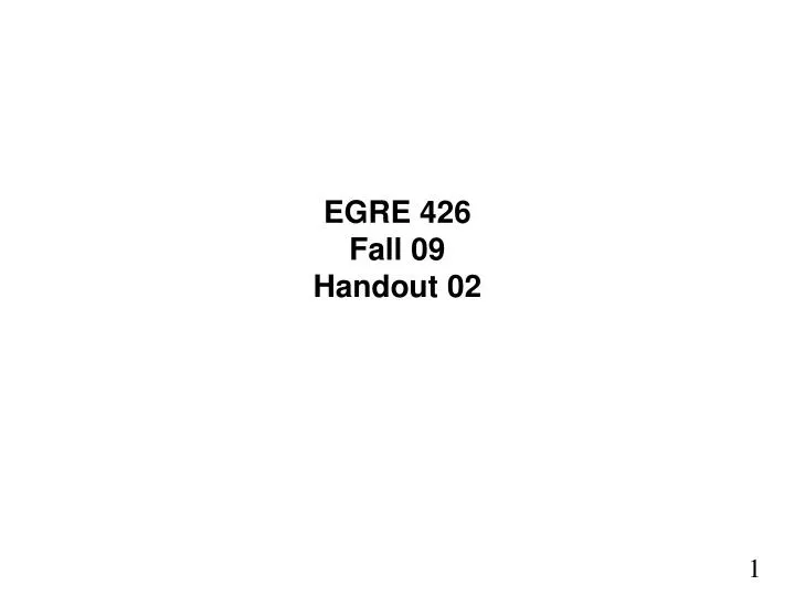 egre 426 fall 09 handout 02