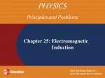 Chapter 25: Electromagnetic Induction